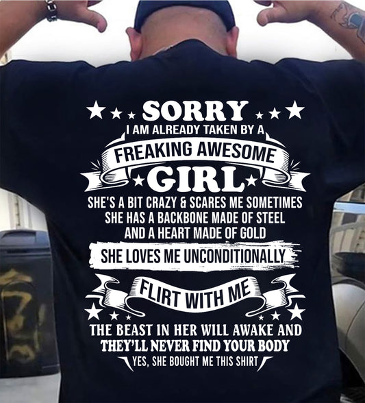 SORRY I'M ALREADY TAKEN BY A FREAKING AWESOME GIRL - GIFT FROM GIRLFRIEND/WIFE - NTTD00 (SKU2609-95-00)