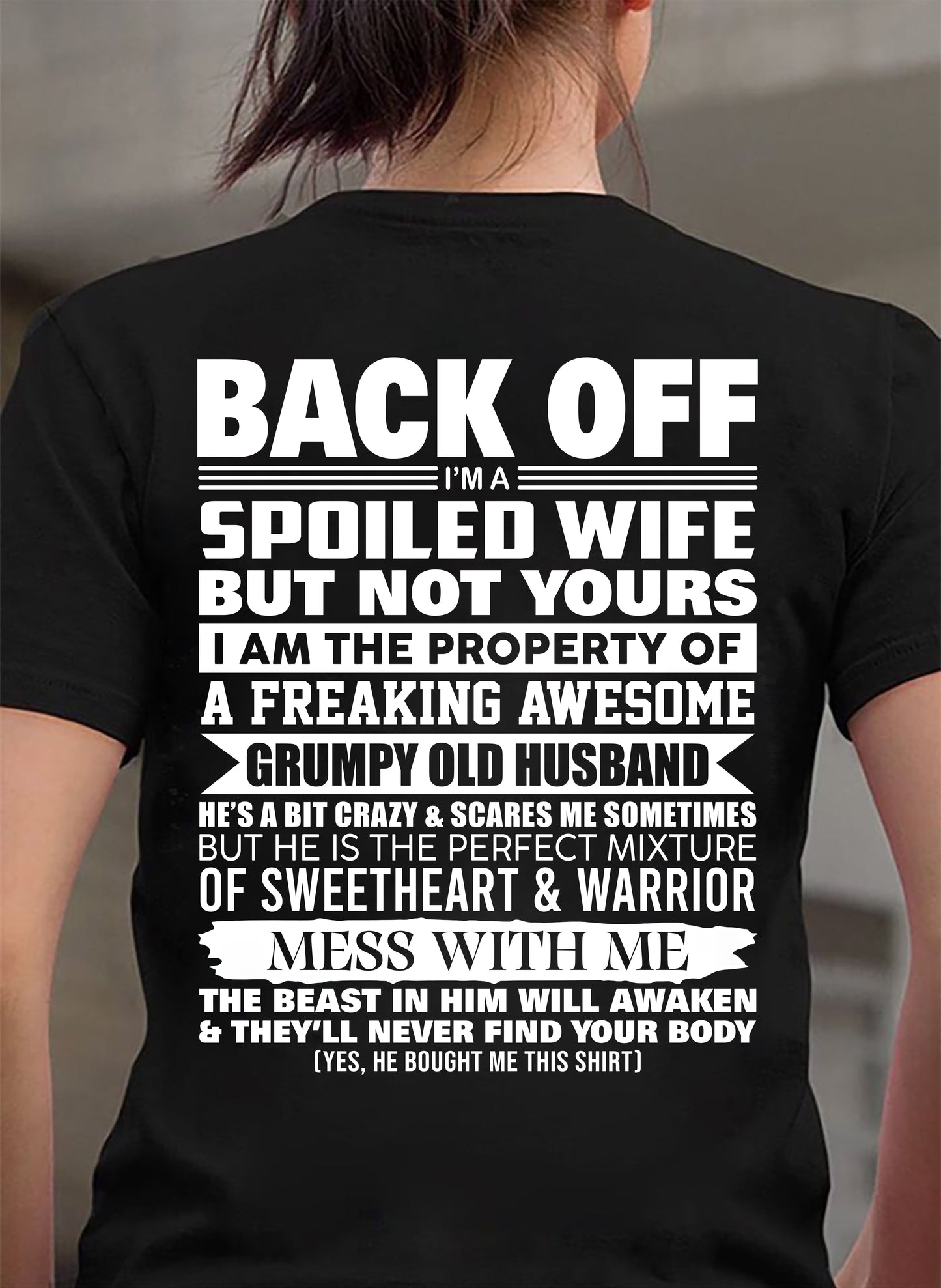 BACK OFF! I'M A SPOILED WIFE - GIFT FROM HUSBAND - NTTD00 (SKU2604-322-00)