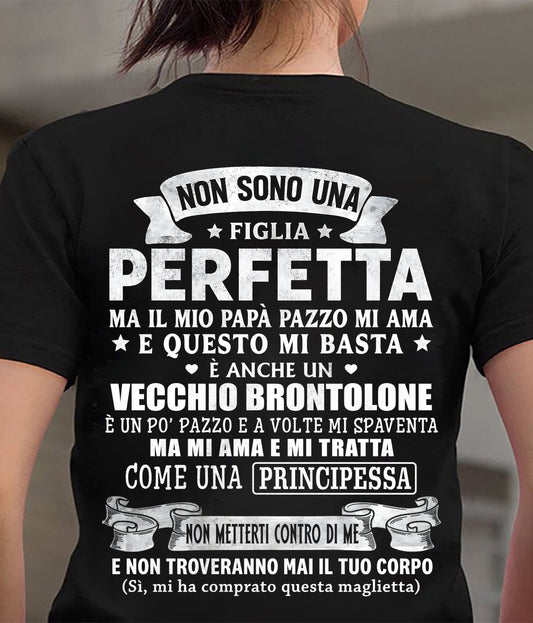 NON SONO UNA FIGLIA PERFETTA MA IL MIO PAPÀ PAZZO MI AMA - REGALO DA PAPÀ - NTTD00 (SKU2605-199-00)