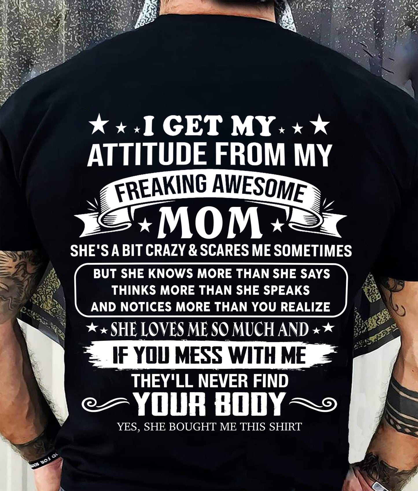 I GET MY ATTITUDE FROM MY FREAKING AWESOME MOM - GIFT FROM MOM - NTTD00 (SKU2606-121-00)