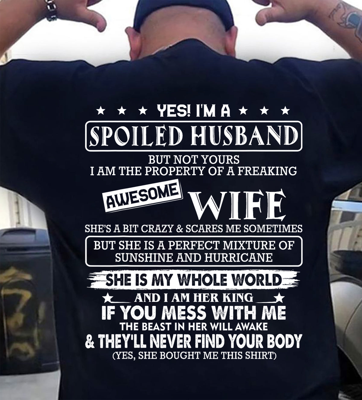 YES! I'M A SPOILED HUSBAND - GIFT FROM GIRLFRIEND/WIFE - NTTD00 (SKU2609-204-00)