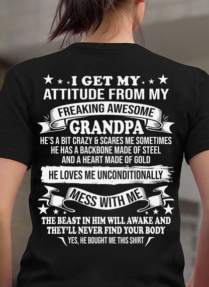 I GET MY ATTITUDE FROM MY FREAKING AWESOME GRANDPA - GIFT FROM GRANDPA - NTTD00 (SKU2604-12-00)