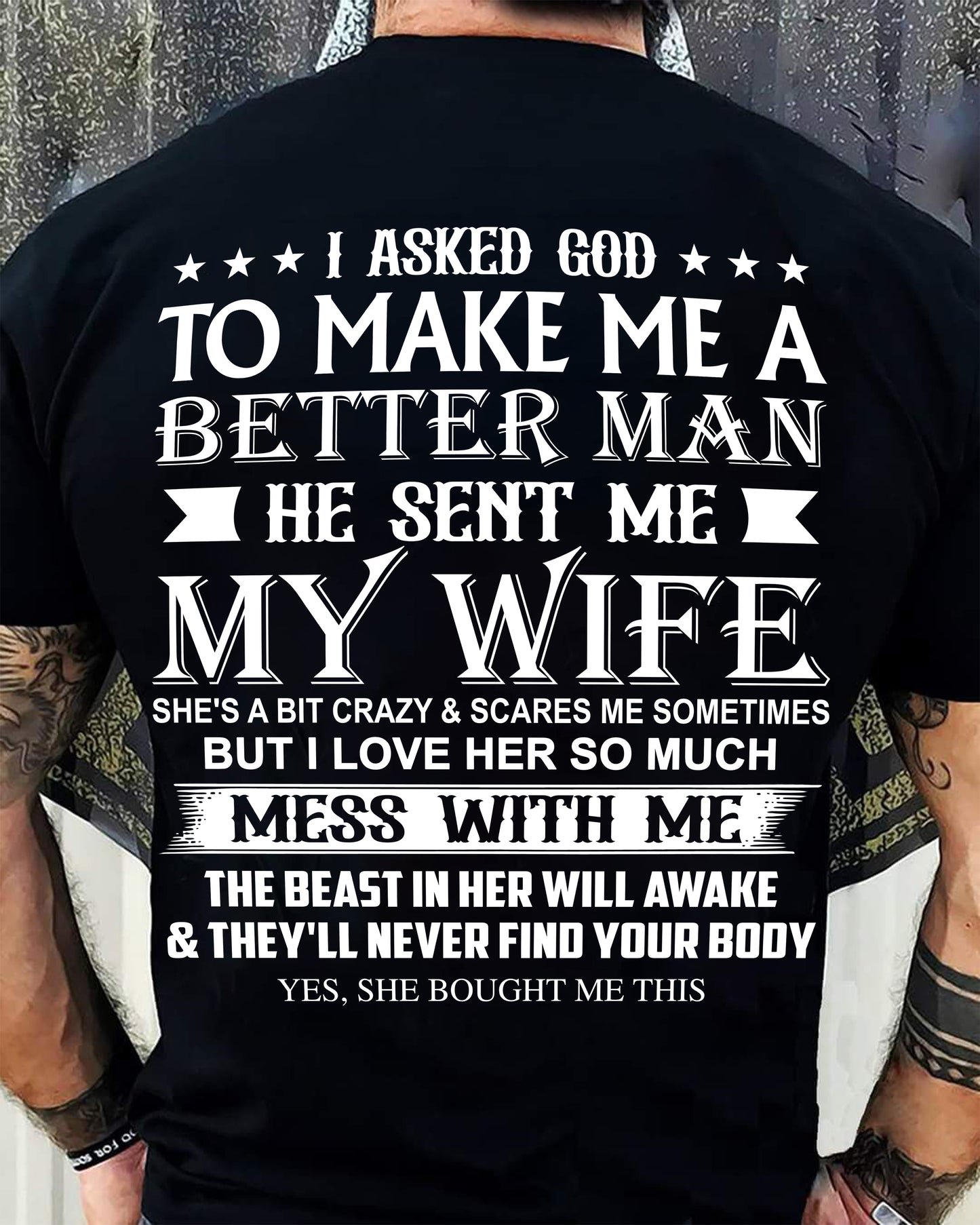 ASKED GOD TO BE A BETTER MAN - GIFT FROM WIFE - NTTD00 (SKU10-109-00)