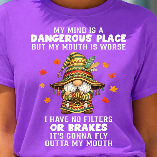 MY MIND IS A DANGEROUS PLACE - BIRTHDAY T-SHIRT FOR WOMEN - NTTD00 (SKU2603-77-00)