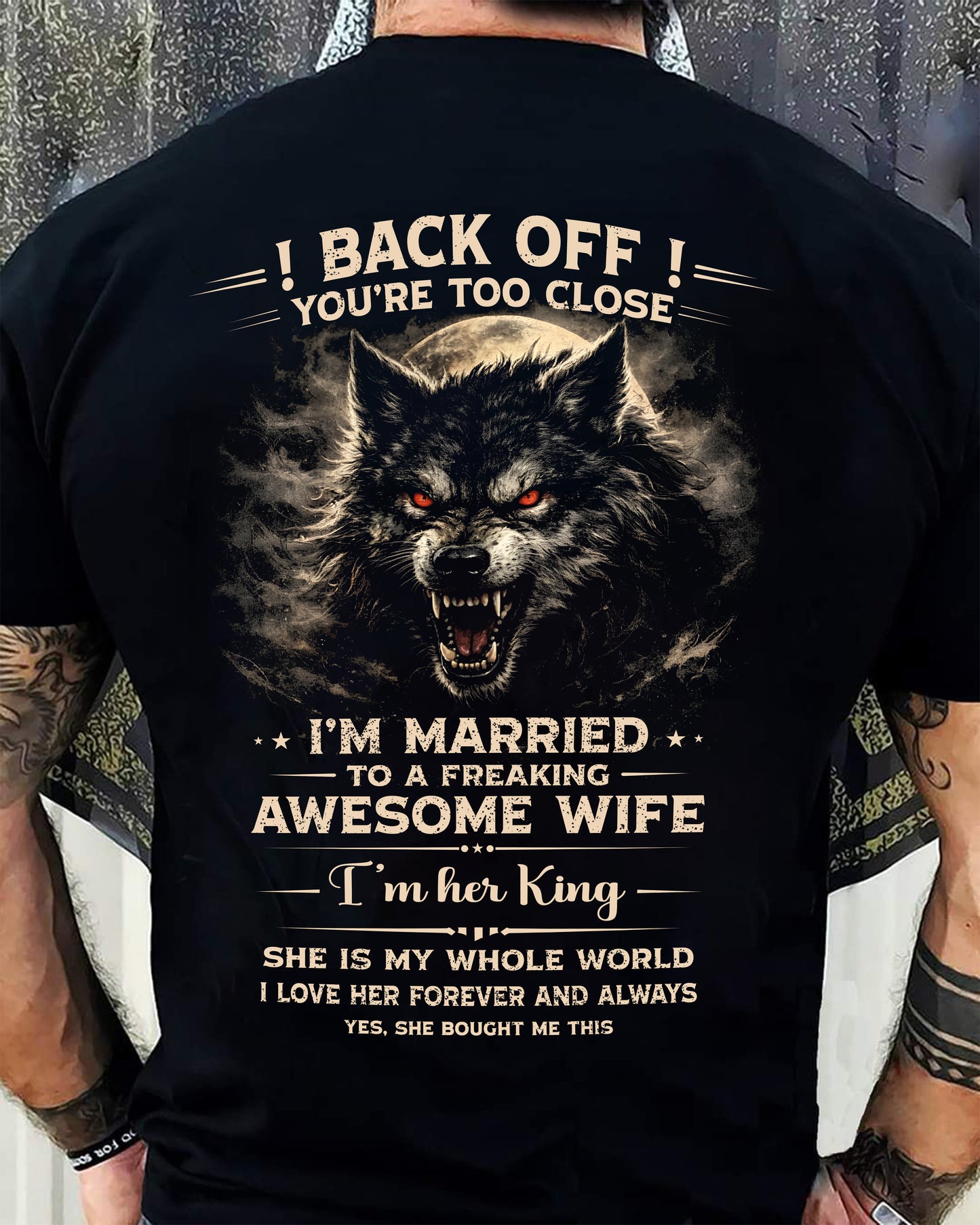 BACK OFF! YOU'RE TOO CLOSE - GIFT FROM WIFE - NTTD00 (SKU26T-01-25-00)