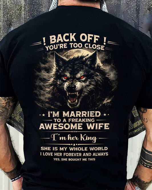 BACK OFF! YOU'RE TOO CLOSE - GIFT FROM WIFE - NTTD00 (SKU26T-01-25-00)