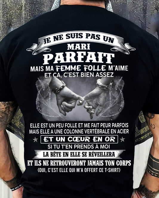 JE NE SUIS PAS UN MARI PARFAIT, MAIS MA FEMME FOLLE M’AIME – CADEAU DE MA FEMME - frNTTD00 (SKU26T-01193-00)