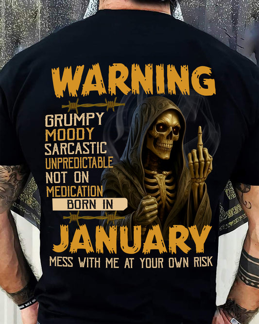 JANUARY - WARNING GRUMPY MOODY - BIRTHDAY T-SHIRT FOR MEN - NTTD01 (SKU26T-01-07-01)
