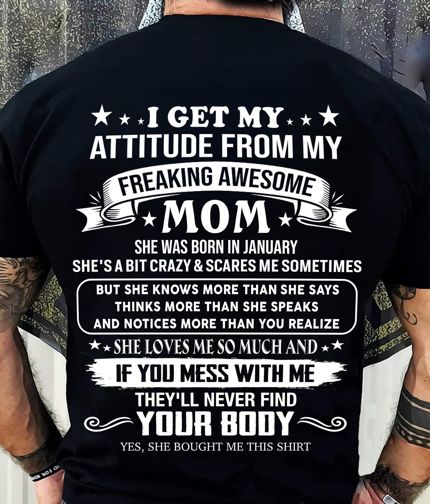 JANUARY - I GET MY ATTITUDE FROM MY FREAKING AWESOME MOM - GIFT FROM MOM - NTTD01 (SKU2606-121-01)