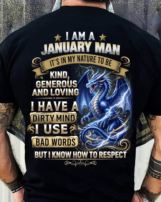 JANUARY - DIRTY MIND BUT KNOW HOW TO RESPECT - PREMIUM DTG PRINT - BIRTHDAY T-SHIRT FOR MEN - NTTD01 (SKU2604-104-01)