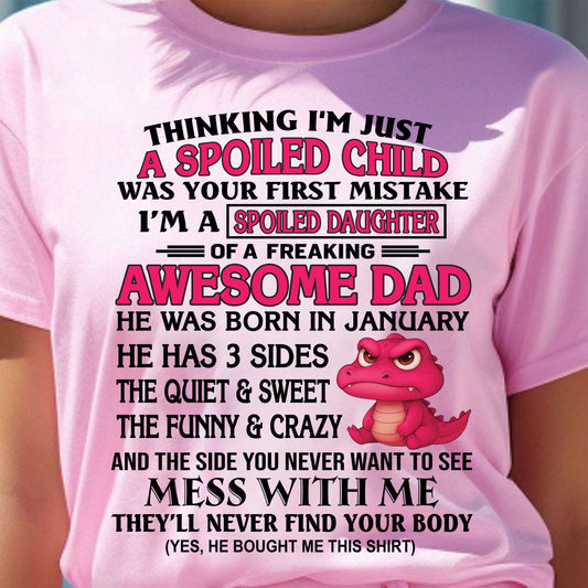 JANUARY - SPOILED DAUGHTER OF AN AWESOME DAD - GIFR FOR DAUGHTER - NTTD01 (SKU09-69-01)