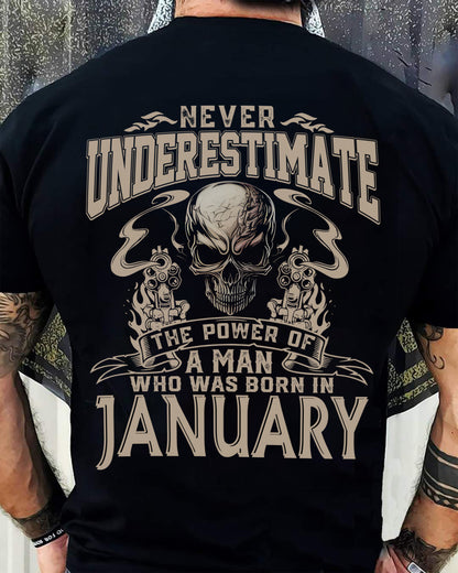 JANUARY - NEVER UNDERESTIMATE - UNIQUE BIRTHDAY GIFT FOR MEN - NTTD01 (SKU08-60-01)
