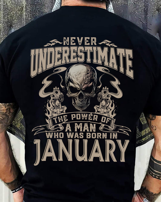 JANUARY - NEVER UNDERESTIMATE - UNIQUE BIRTHDAY GIFT FOR MEN - NTTD01 (SKU08-60-01)