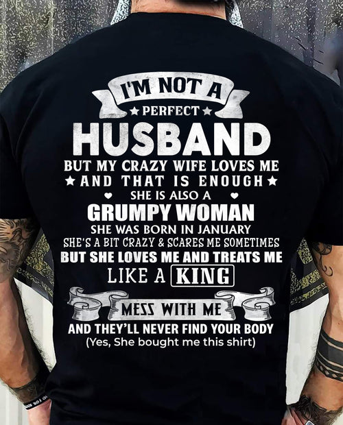 JANUARY - I'M NOT A PERFECT HUSBAND BUT MY CRAZY WIFE LOVE ME - GIFT FROM WIFE - NTTD01 (SKU2603-112-01)