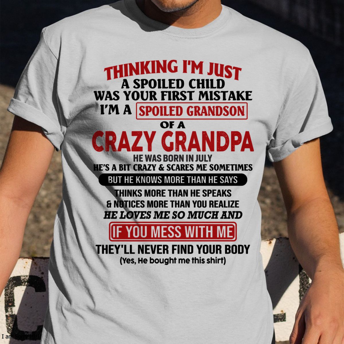 I'M A SPOILED GRANDSON OF A CRAZY GRANDPA - From Grandpa - NTTD07 (SKU-GPS1-NTT07)