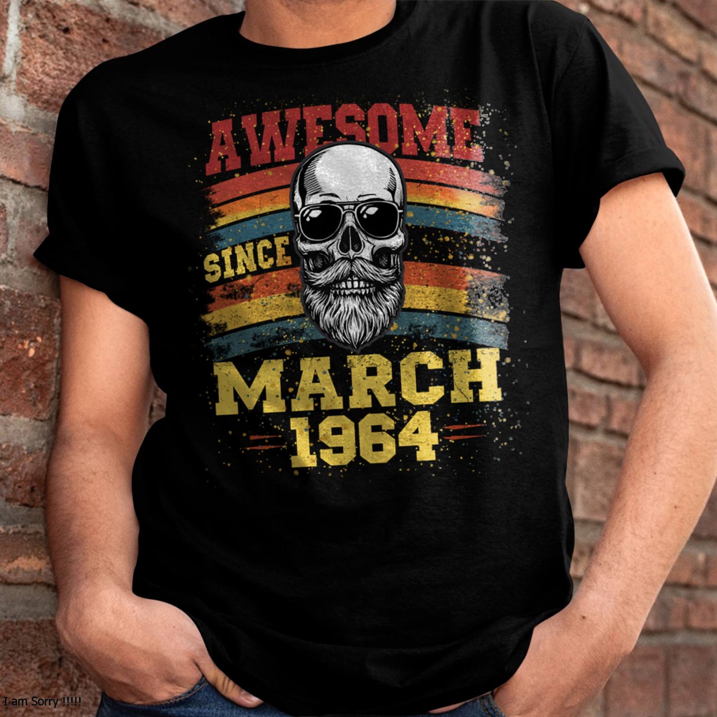 MARCH - AWESOME SINCE 1964 - BIRTHDAY T-SHIRT FOR MEN - NTTD03 (SKU26T-01218-03)
