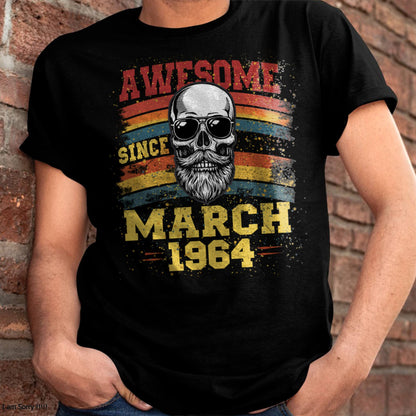 MARCH - AWESOME SINCE 1964 - BIRTHDAY T-SHIRT FOR MEN - NTTD03 (SKU26T-01218-03)