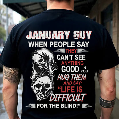 JANUARY - HUG THEM AND SAY... - BIRTHDAY T-SHIRT FOR MEN - NTTD01 (SKU12-253-01)