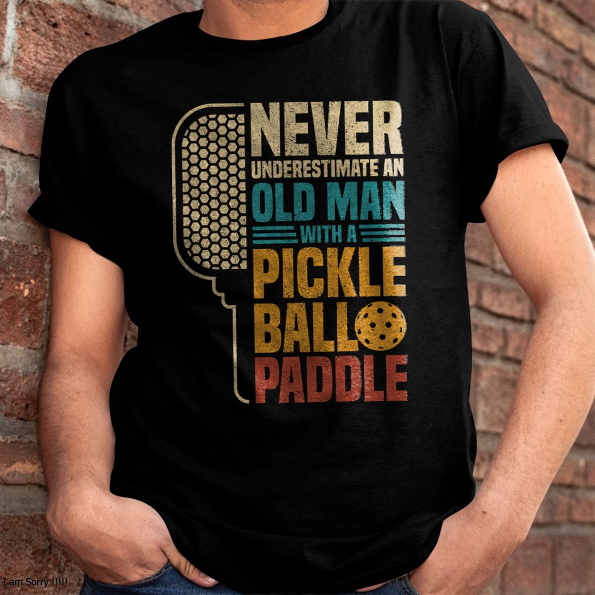 NEVER UNDERESTIMATE AN OLD MAN WITH A PICKLEBALL PADDLE - PICKLEBALL SHIRT - NTTD00 (SKU8-PKBALL4)