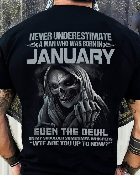 Never Underestimate a January Man Shirt - NTTD01 (SKU08-05-01)