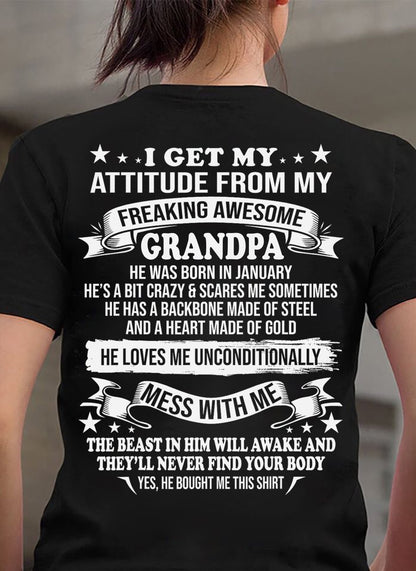 JANUARY - I GET MY ATTITUDE FROM MY FREAKING AWESOME GRANDPA - GIFT FROM GRANDPA - NTTD01 (SKU2604-12-01)