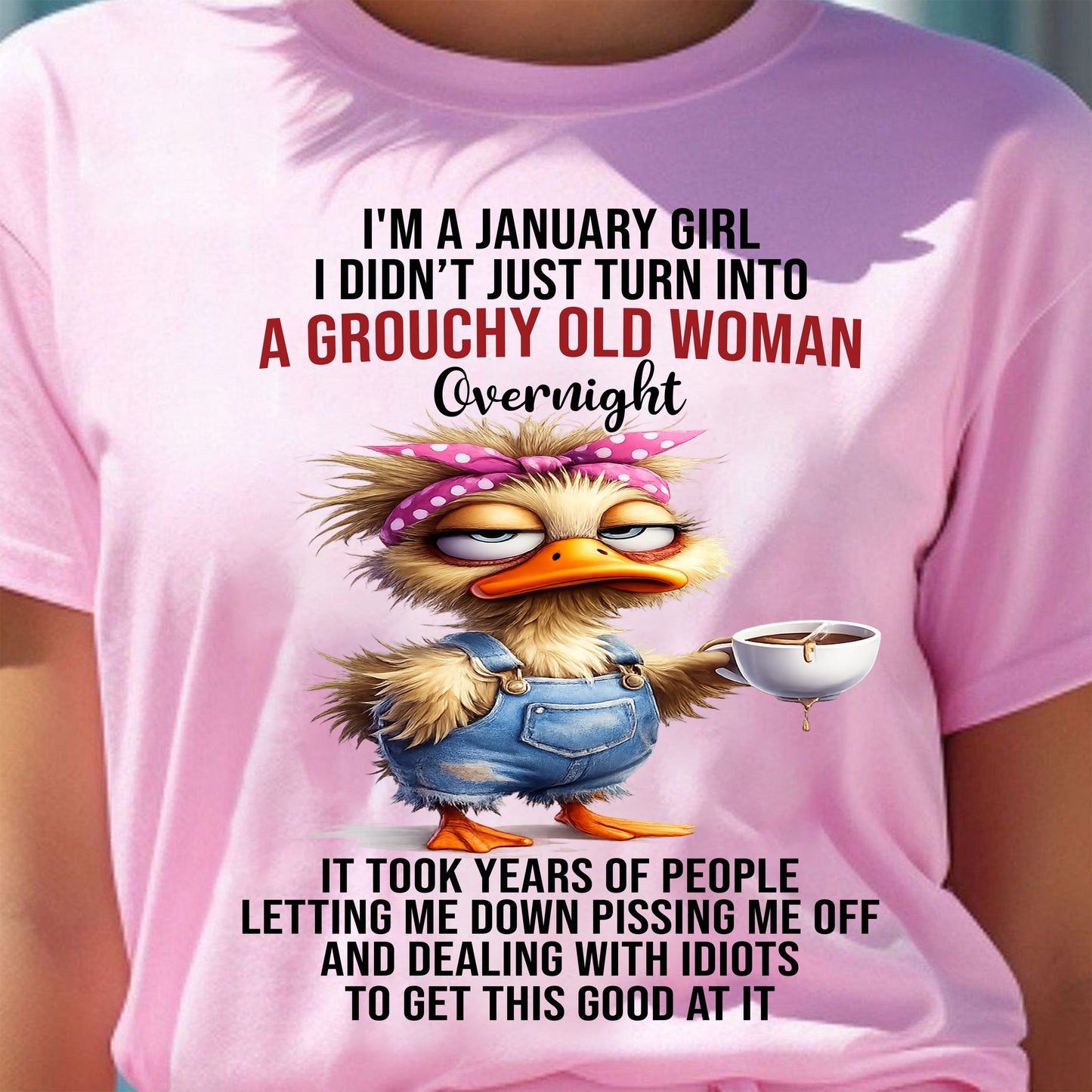 JANUARY - GROUCHY WOMAN - BIRTHDAY T-SHIRT FOR WOMEN - NTTD01 (SKU2602-179-01)