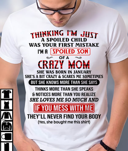 JANUARY - THINKING I'M JUST A SPOILED SON WAS YOUR FIRST MISTAKE - GIFT FROM MOM - NTTD01 (SKU2604-280-01)