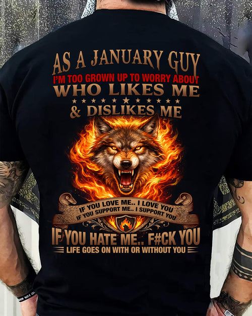 JANUARY - I'M TOO GROWN UP TO WORRY ABOUT - PREMIUM DTG PRINT - BIRTHDAY T-SHIRT FOR MEN - NTTD01 (SKU2604-140-01)