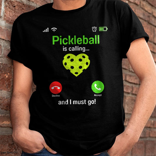 PICKLEBALL IS CALLING FUNNY SHIRT AND I MUST GO - PICKLEBALL SHIRT - NTTD00 (SKU8-PKBALL3)