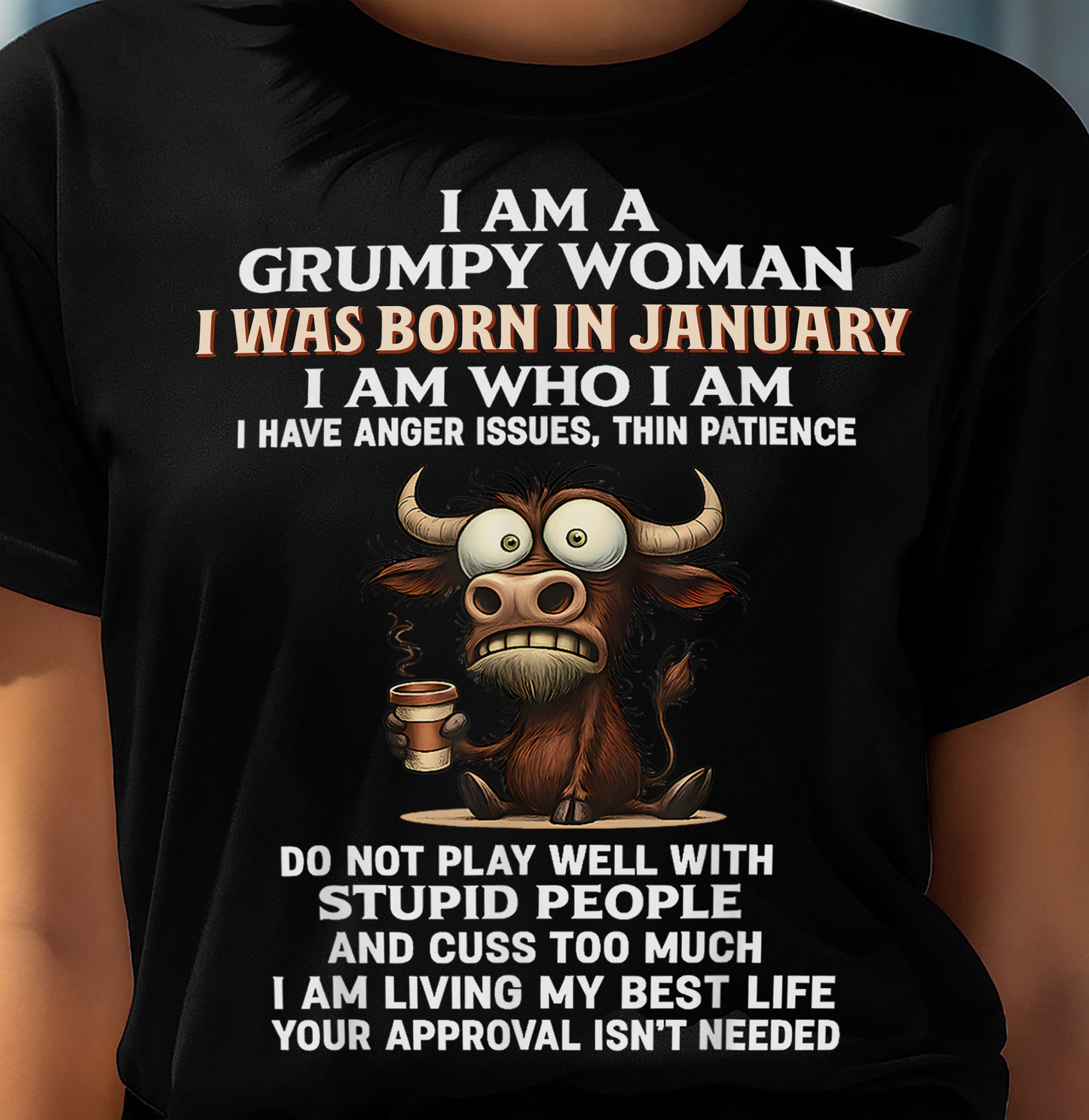 JANUARY - GRUMPY WOMAN - BIRTHDAY T-SHIRT FOR WOMEN - NTTD01 (SKU2602-151-01)