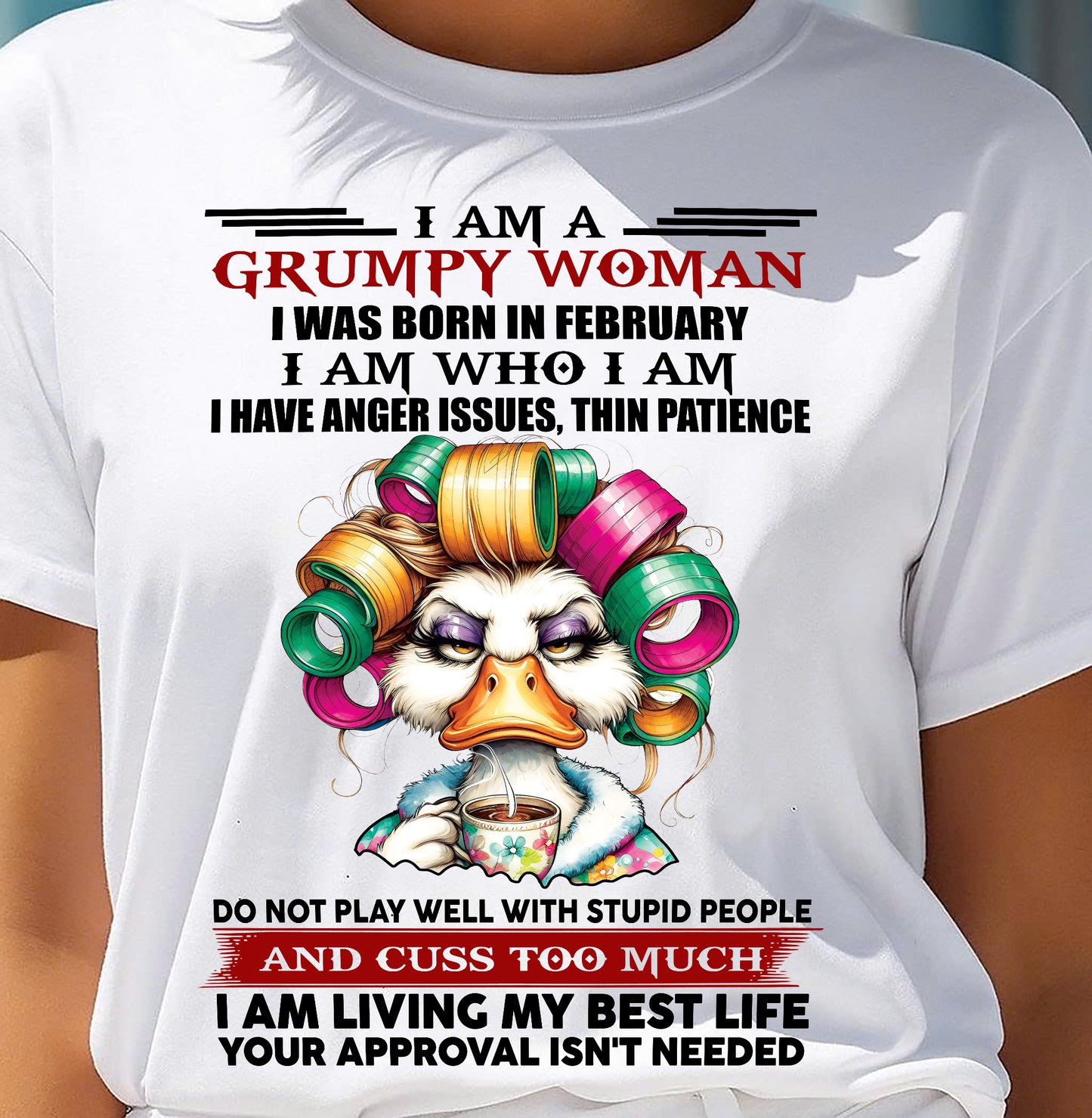 FEBRUARY - GRUMPY WOMAN - BIRTHDAY SHIRT FOR WOMEN - NTTD02 (SKU26T-01-22-02)