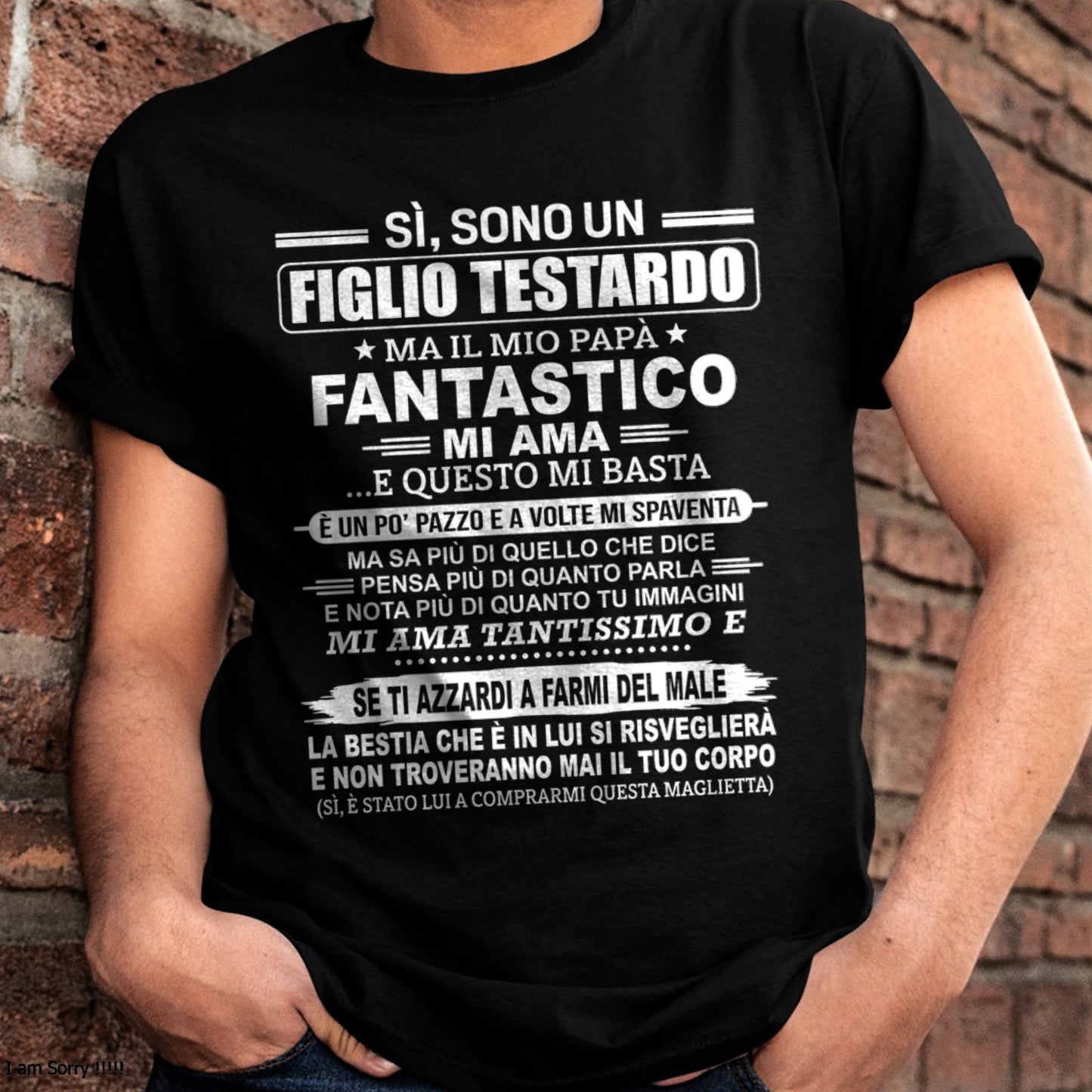 ITA00 - SÌ, SONO UN FIGLIO TESTARDO T-SHIRT – Regalo di Compleanno da un Papà  - nttd00 (SKU2606-89-00)