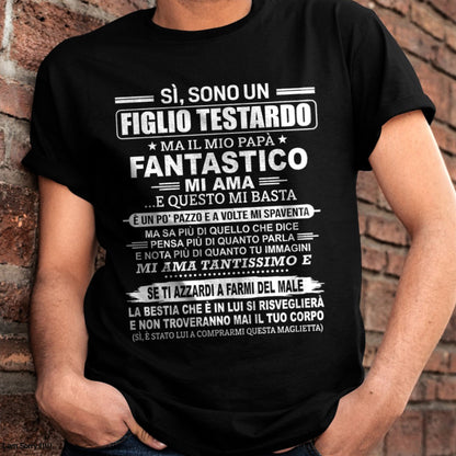 ITA00 - SÌ, SONO UN FIGLIO TESTARDO T-SHIRT – Regalo di Compleanno da un Papà  - nttd00 (SKU2606-89-00)