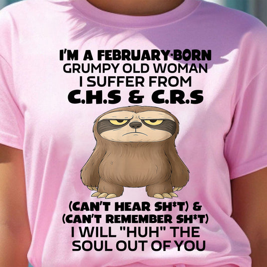 FEBRUARY - GRUMPY OLD WOMAN - BIRTHDAY GIFT FOR WOMEN - NTTD02 (SKU09-21-02)