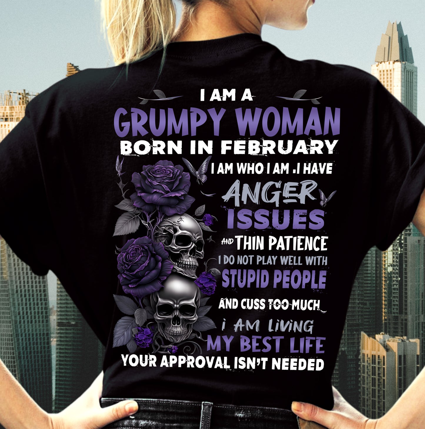 FEBRUARY - GRUMPY WOMAN - BIRTHDAY GIFT FOR WOMEN - NTTD02 (SKU10-08-02)