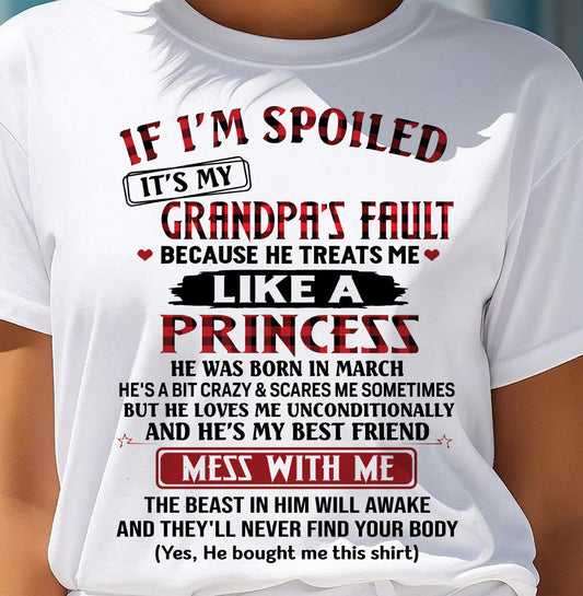 MARCH - IF I'M SPOILED IT'S MY GRANDPA'S FAULT - GIFT FROM GRANDPA - NTTD03 (SKU2603-31-03)