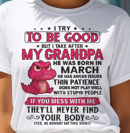 MARCH - TRY TO BE GOOD BUT TAKE AFTER MY GRANDPA - GIFT FROM GRANDPA - NTTD03 (SKU2604-304-03)