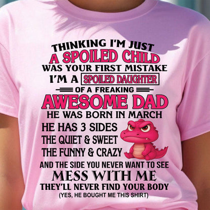 MARCH - SPOILED DAUGHTER OF AN AWESOME DAD - GIFR FOR DAUGHTER - NTTD03 (SKU09-69-03)