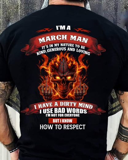 MARCH - KNOW HOW TO RESPECT - BIRTHDAY T-SHIRT FOR MEN - NTTD03 (SKU26T-01300-03)