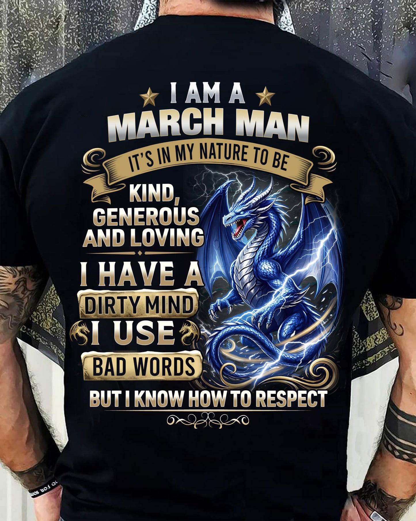 MARCH - DIRTY MIND BUT KNOW HOW TO RESPECT - PREMIUM DTG PRINT - BIRTHDAY T-SHIRT FOR MEN - NTTD03 (SKU2604-104-03)