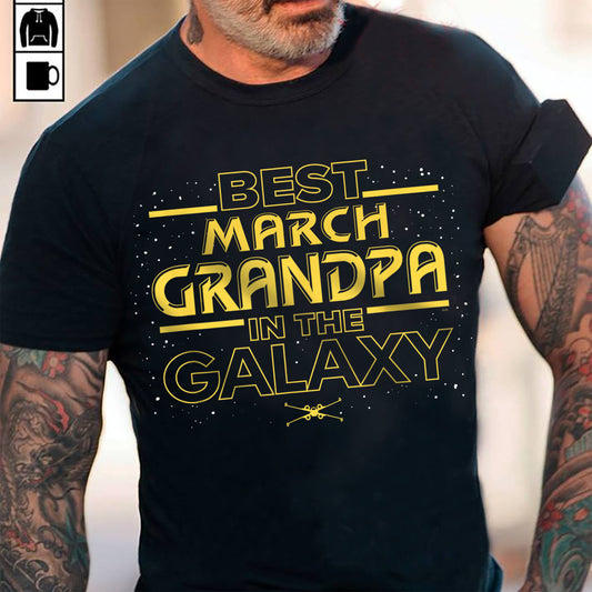 Best March Grandpa T-Shirt – Galaxy Style Gift for Grandpa NTTD03 (SKU07-158-03)