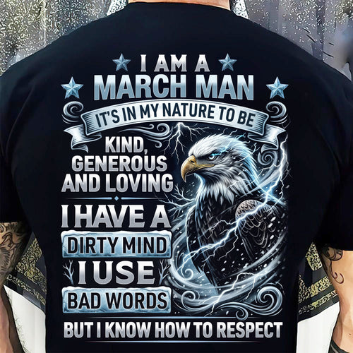 MARCH - KNOW HOW TO RESPECT - BIRTHDAY T-SHIRT FOR MEN - NTTD03 (SKU2607-172-03)