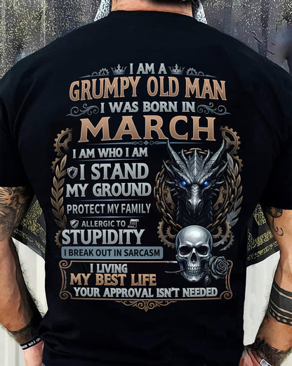 MARCH - GRUMPY OLD MAN - BIRTHDAY T-SHIRT FOR MEN - NTTD03 (SKU2604-37-03)
