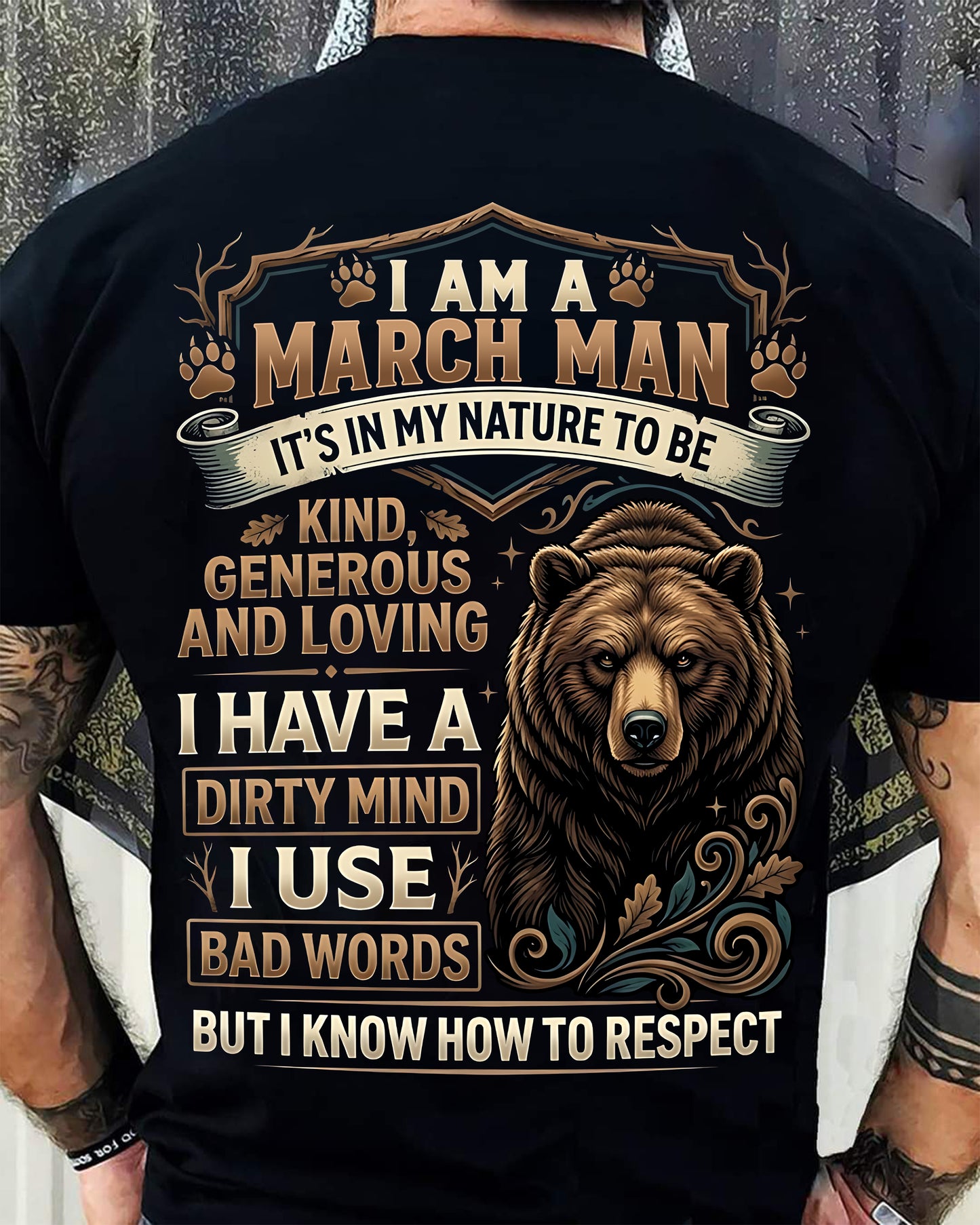 MARCH - DIRTY MIND BUT KNOW HOW TO RESPECT - BIRTHDAY T-SHIRT FOR MEN - NTTD03 (SKU2604-105-03)