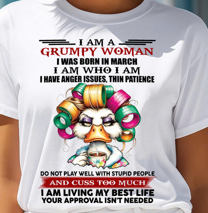 MARCH - GRUMPY WOMAN - BIRTHDAY SHIRT FOR WOMEN - NTTD03 (SKU26T-01-22-03)