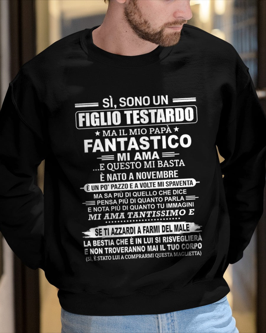 ITA11 - SÌ, SONO UN FIGLIO TESTARDO T-SHIRT – Regalo di Compleanno da un Papà Nato a Novembre - nttd11 (SKU2606-89-11)