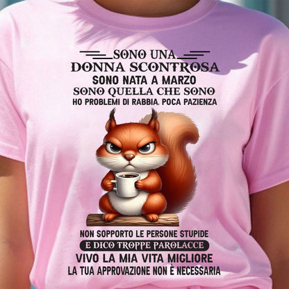 MARZO - DONNA SCONTROSA - MAGLIETTA DI COMPLEANNO PER DONNA - NTTD03 (SKU2605-175-03)