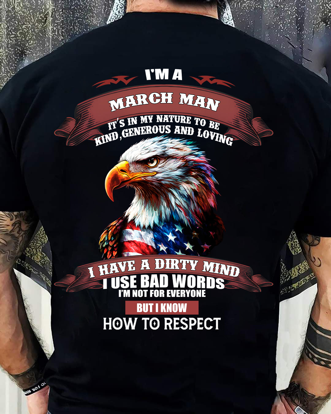 MARCH - KNOW HOW TO RESPECT - BIRTHDAY T-SHIRT FOR MEN - NTTD03 (SKU12-311-03)