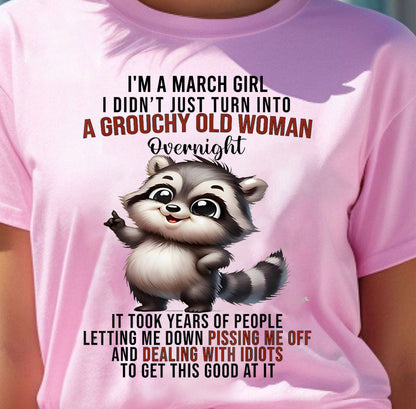 MARCH - GROUCHY WOMAN - BIRTHDAY T-SHIRT FOR WOMEN - NTTD03 (SKU2602-180-03)