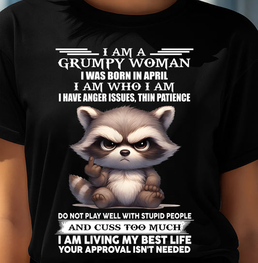 APRIL - GRUMPY WOMAN - BIRTHDAY T-SHIRT FOR WOMEN - NTTD04 (SKU2602-152-04)